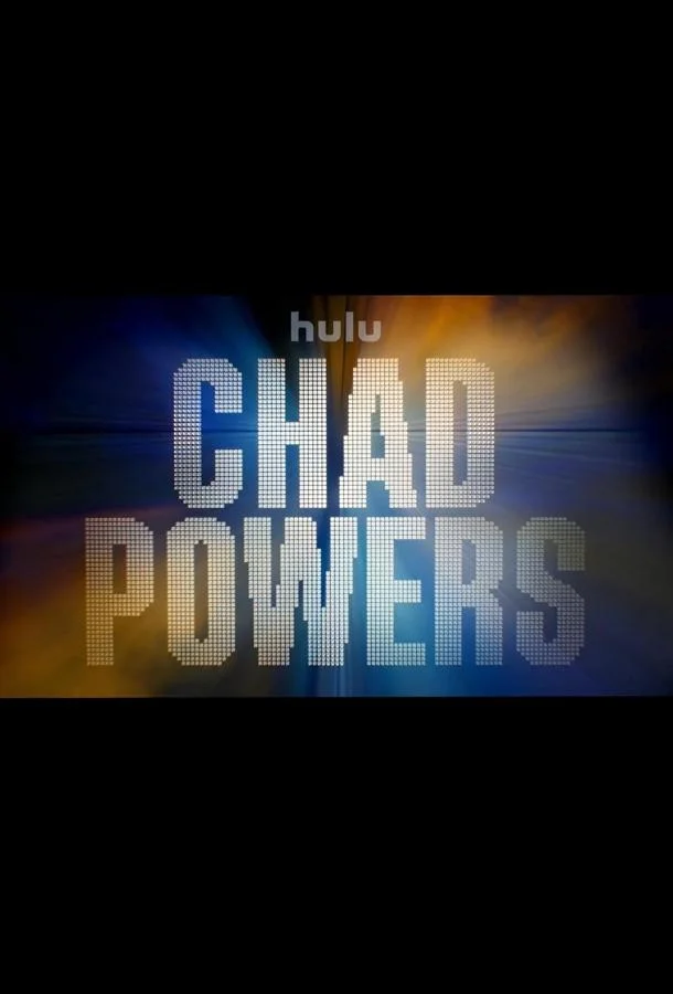 Смотреть Сериал Чад Пауэрс(2025) бесплатно